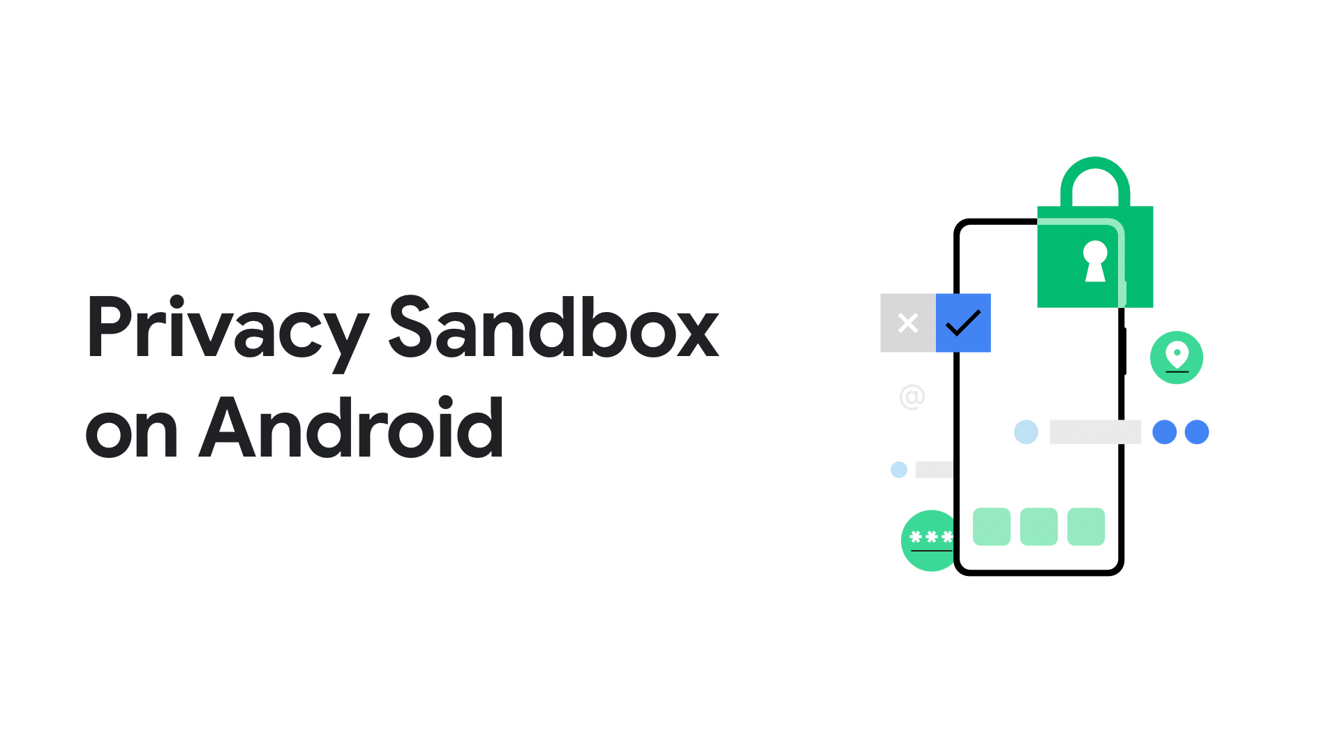 Google is now slowly rolling out Android’s Privacy Sandbox Google is now slowly rolling out Android’s Privacy Sandbox